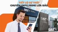 Sàn GKFXPrime Nói Gì Về Phốt GKFX Lừa Đảo?